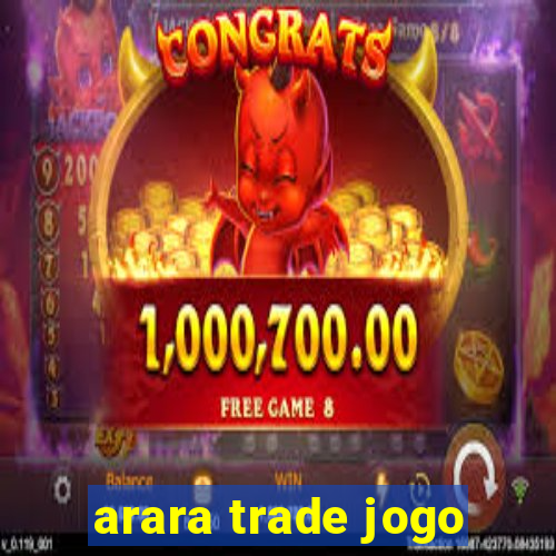 arara trade jogo